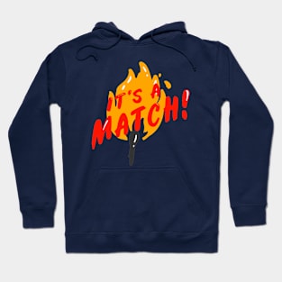 It's A Match! Hoodie